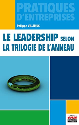 Beispielbild fr Le leadership selon la trilogie de l'anneau zum Verkauf von medimops