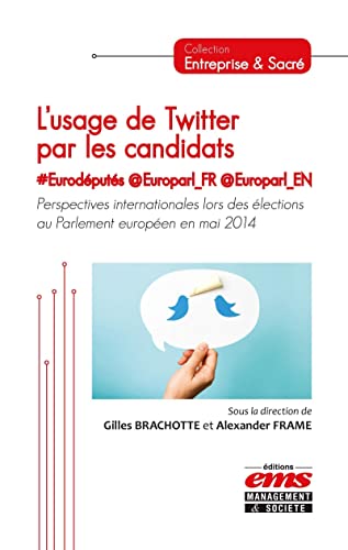 9782376871347: L'usage de Twitter par les candidats #Eurodputs @Europarl_fr @Europarl_en: Perspectives internationales lors des lections au Parlement europen en mai 2014