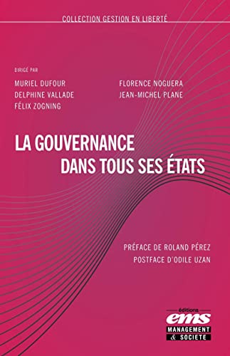 Beispielbild fr La gouvernance dans tous ses tats: Prface de Roland Prez. Postface d'Odile Uzan zum Verkauf von Gallix