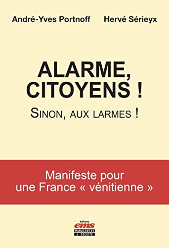Stock image for Alarme, citoyens !: Sinon, aux larmes ! for sale by Ammareal