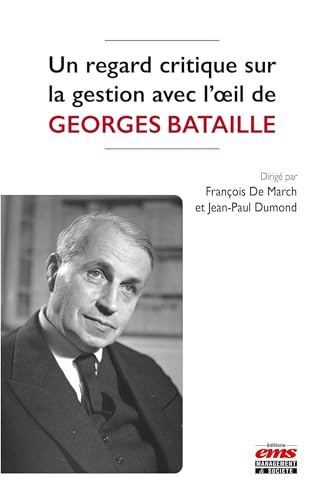 Beispielbild fr Un regard critique sur la gestion avec loeil de Georges Bataille zum Verkauf von Big River Books
