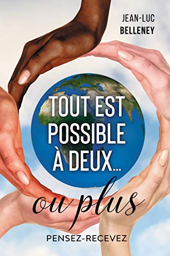 Beispielbild fr Tout est possible  deux  ou plus: Pensez-Recevez zum Verkauf von WorldofBooks