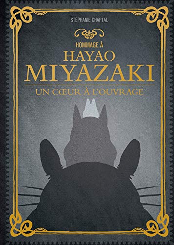 9782376971313: Hommage  Hayao Miyazaki: Un coeur  l'ouvrage