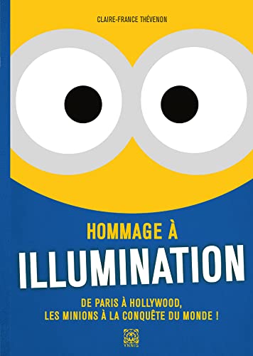 Beispielbild fr Hommage au studio Illumination zum Verkauf von Ammareal