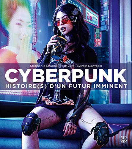 9782376971894: Cyberpunk: Histoire(s) d'un futur imminent