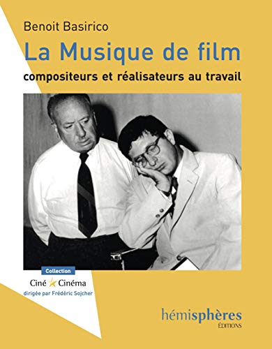 Stock image for La musique de film: compositeurs et ralisateurs au travail for sale by medimops