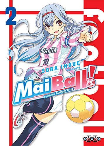 Stock image for Mai Ball ! Feminine Football Team, Tome 2 : for sale by medimops