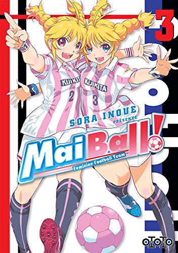 Stock image for Mai Ball ! Feminine Football Team, Tome 3 : for sale by medimops