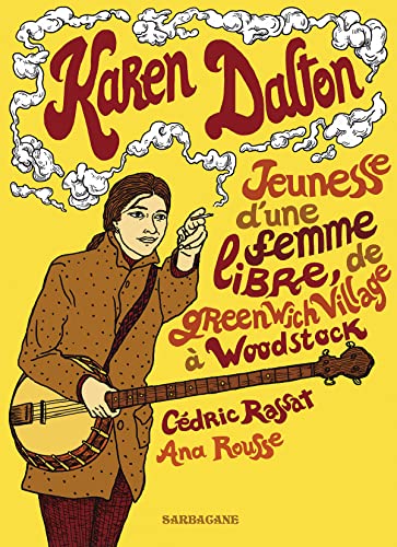 Beispielbild fr Karen Dalton : Jeunesse d'une femme libre, de Greenwich Village  Woodstock zum Verkauf von Revaluation Books