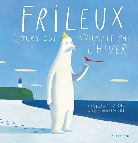 Beispielbild fr Frileux, l'ours qui n'aimait pas l'hiver zum Verkauf von medimops