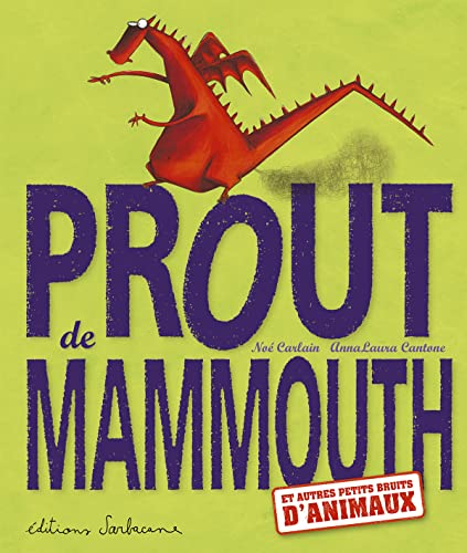 Stock image for Prout de mammouth: Et autres petits bruits d'animaux for sale by WorldofBooks