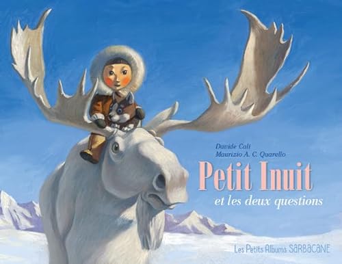 Stock image for Petit Inuit Et Les Deux Questions for sale by RECYCLIVRE