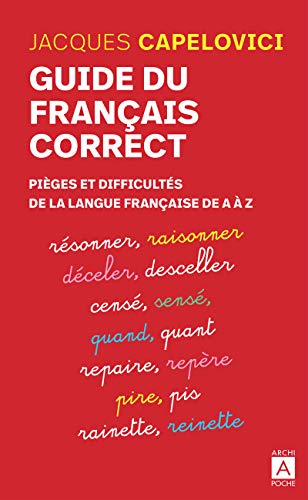 Beispielbild fr Guide du franais correct - Piges et difficults de la langue franaise de A  Z [Broch] Capelovici, Jacques zum Verkauf von BIBLIO-NET