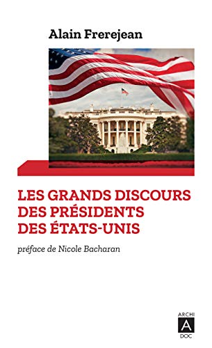 Stock image for Les grands discours des prsidents des tats-Unis for sale by GF Books, Inc.