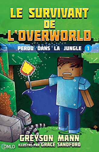 Stock image for Perdu dans la jungle: Le survivant de l'Overworld T1 for sale by Ammareal