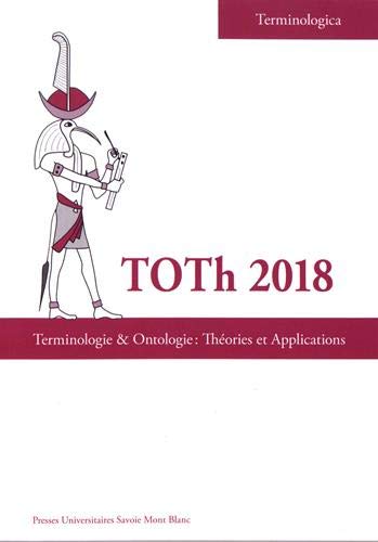 Stock image for TOTh 2018: Terminologie & ontologie : thories et applications [Broch] Roche, Christophe for sale by BIBLIO-NET
