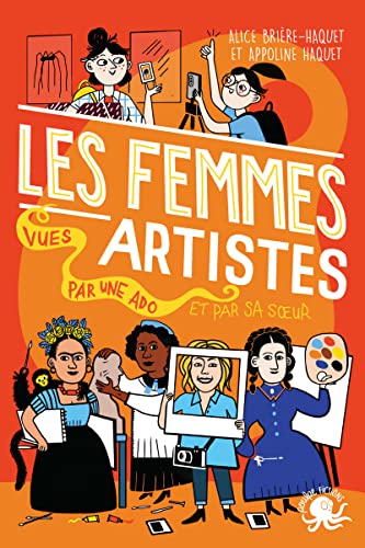 Beispielbild fr 100 % Bio - Les Femmes artistes, vues par une ado - Biographie romance jeunesse art - Ds 10 ans [Broch] Haquet, Appoline; Brire-Haquet, Alice et Denturck, Melody zum Verkauf von BIBLIO-NET