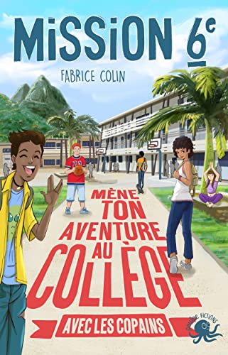 9782377423132: Mne ton aventure au collge avec les copains !