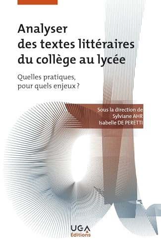 Beispielbild fr Analyser des textes littraires du collge au lyce: Quelles pratiques, pour quels enjeux ? zum Verkauf von Gallix