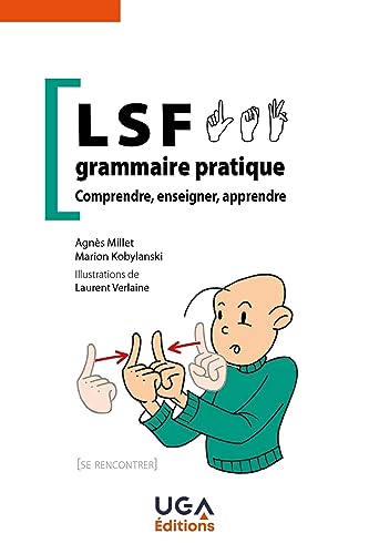 Beispielbild fr LSF, grammaire pratique: Comprendre, enseigner, apprendre zum Verkauf von Gallix