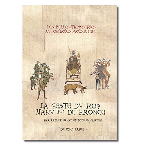 9782377540433: Geste du Roi Manu Ier de Fronce (la)