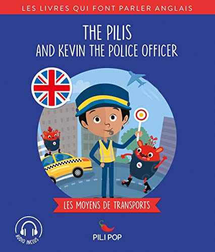 Beispielbild fr The Pilis and Kevin the Police Officer: Les moyens de transport zum Verkauf von medimops