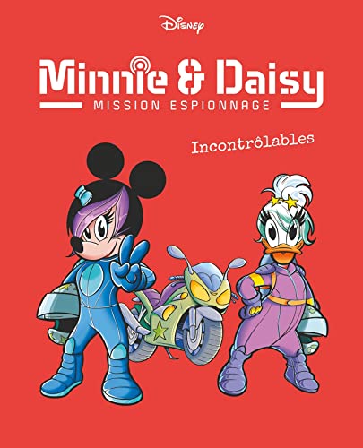 Stock image for Incontrlables: Minnie & Daisy Mission espionnage - Tome 3 for sale by medimops