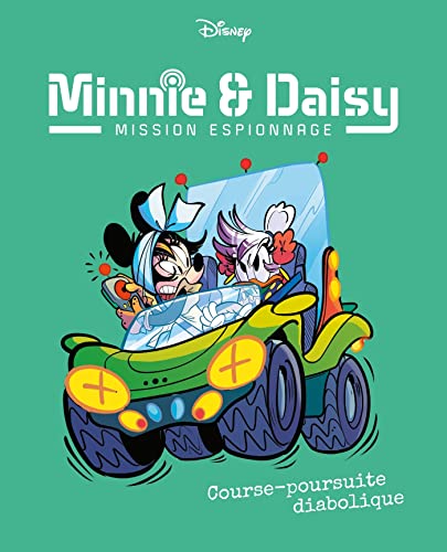 Stock image for Course-poursuite diabolique: Minnie & Daisy Mission espionnage - Tome 5 for sale by medimops