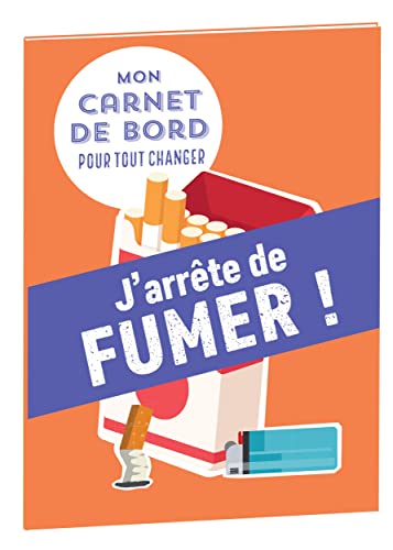 Beispielbild fr Mon carnet de bord pour tout changer J'arrte de fumer ! zum Verkauf von medimops