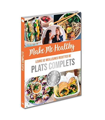 Stock image for Make Me Healthy - leurs 52 meilleures recettes de plats complets for sale by Ammareal