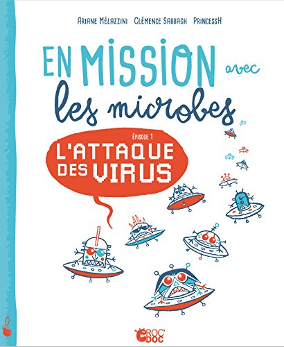 9782377820108: En mission avec les microbes: L'attaque des virus: 1 (CROC'DOC)
