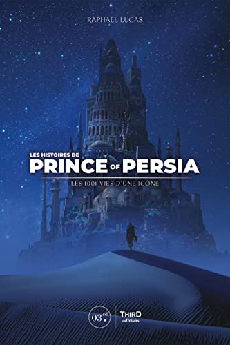 Beispielbild fr Les histoires de Prince of Persia: Les 1001 vies d'une îcone zum Verkauf von WorldofBooks