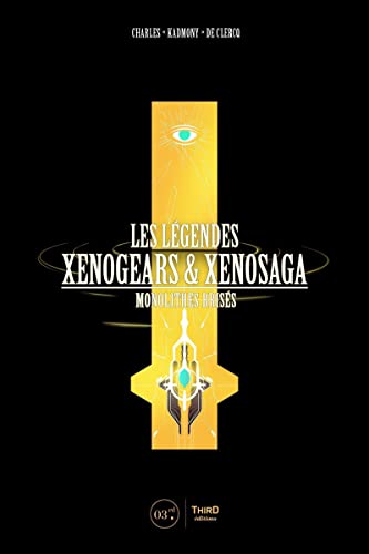 Beispielbild fr Les Lgendes Xenogears et Xenosaga: Monolithes briss zum Verkauf von Gallix