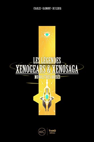 9782377842063: Les Lgendes Xenogears & Xenosaga: Monolithes briss