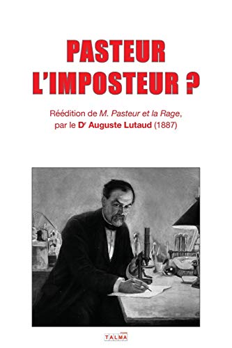 Stock image for PASTEUR L'IMPOSTEUR ? -Language: french for sale by GreatBookPrices