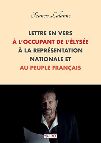 Beispielbild fr Lettre en vers  l'occupant de l'lyse,  la Reprsentation nationale et au peuple franais zum Verkauf von Buchpark