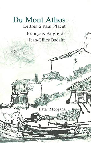 Beispielbild fr Du Mont Athos: Lettres  Paul Placet zum Verkauf von Gallix