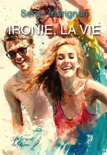 Stock image for IRONIE LA VIE for sale by Gallix