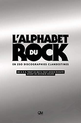 Stock image for L'alphabet du rock en 250 discographies clandestines - De A for sale by LiLi - La Libert des Livres