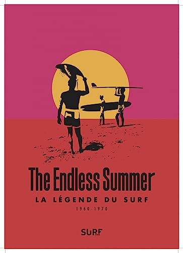 Beispielbild fr The Endless Summer - La lgende du surf: La lgende du surf zum Verkauf von medimops