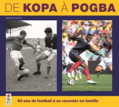 Imagen de archivo de De Kopa  Pogba, 60 ans de football  se raconter en famille a la venta por medimops