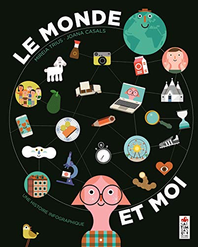 Beispielbild fr Le monde et moi. Une histoire infografique zum Verkauf von Librairie Th  la page