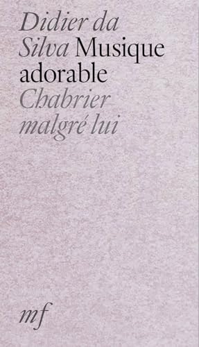 Beispielbild fr Musique adorable: Chabrier malgr lui zum Verkauf von Au bon livre