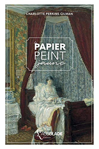 Beispielbild fr Le Papier peint jaune: bilingue anglais/franais (+ lecture audio intgre) (French Edition) zum Verkauf von GF Books, Inc.