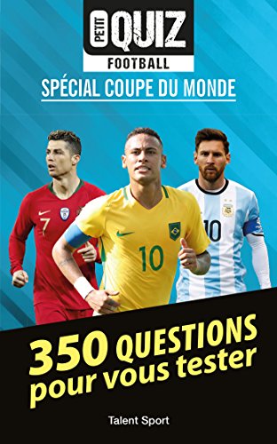 Imagen de archivo de Petit quiz football - Coupe du Monde: 350 questions pour vous tester a la venta por Ammareal