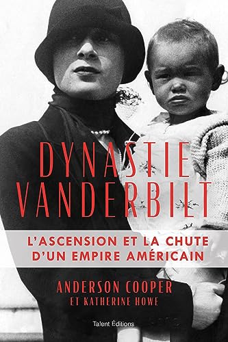 Beispielbild fr Dynastie Vanderbilt : L'ascension Et La Chute D'un Empire Amricain zum Verkauf von RECYCLIVRE