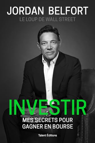 Beispielbild fr Jordan Belfort, le loup de Wall Street : Investir: Mes secrets pour gagner en bourse zum Verkauf von medimops