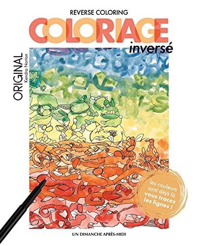 Stock image for Coloriage invers - Original: Reverse coloring for sale by Le Monde de Kamlia