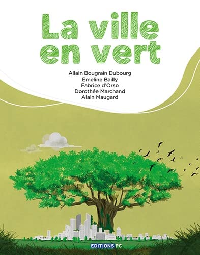 Beispielbild fr La ville en vert zum Verkauf von Le Monde de Kamlia