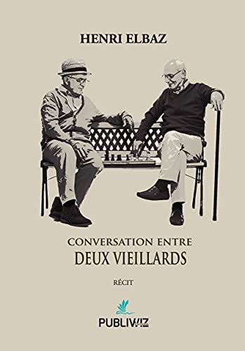 Imagen de archivo de Conversations entre deux vieillards a la venta por Gallix